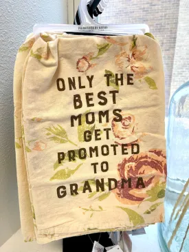 Best Moms Get Promoted To Grandma Kitchen Towel