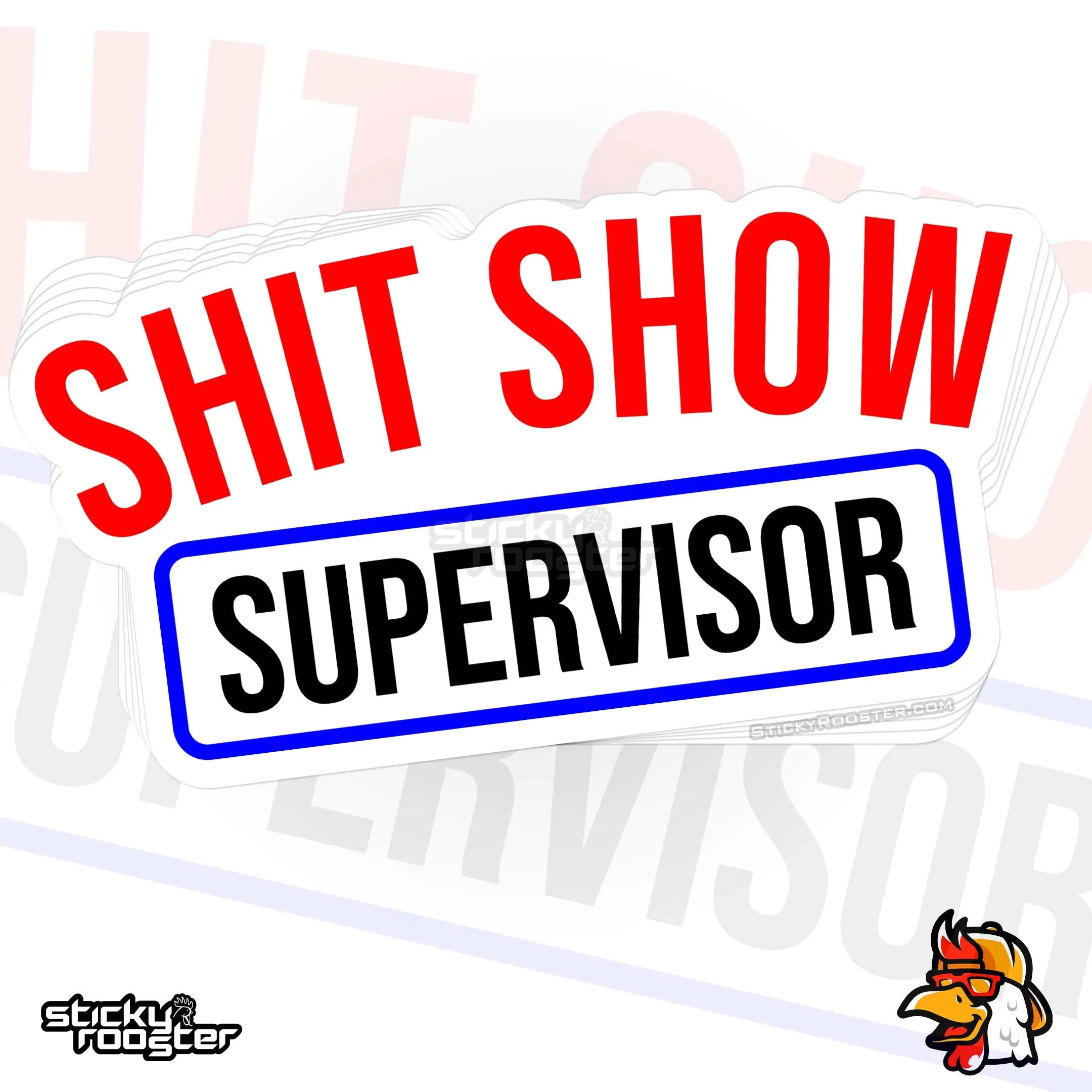 Shit Show Supervisor sticker